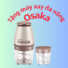 Máy xay đa năng Osaka